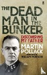 Pollack, Martin - The Dead Man in the Bunker