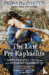 MacCarthy, Fiona - The Last Pre-Raphaelite