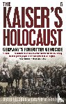 Erichsen, Casper, Olusoga, David - The Kaiser's Holocaust