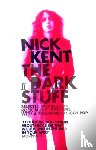 Kent, Nick - The Dark Stuff
