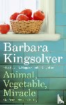 Kingsolver, Barbara - Animal, Vegetable, Miracle