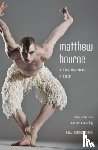 Macaulay, Alastair (Dance), Bourne, Matthew - Matthew Bourne and His Adventures in Dance