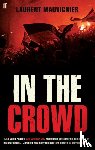 Mauvignier, Laurent - In the Crowd