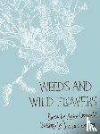 Oswald, Alice - Weeds and Wild Flowers