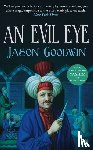 Goodwin, Jason - An Evil Eye
