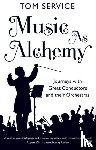 Service, Tom (Music reviewer) - Music as Alchemy