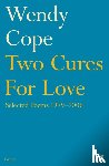 Cope, Wendy - Two Cures for Love