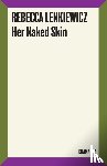 Lenkiewicz, Rebecca - Her Naked Skin