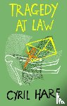 Hare, Cyril - Tragedy at Law