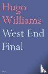 Williams, Hugo (poetry ed Spectator) - West End Final