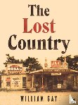 Gay, William - The Lost Country