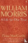 MacCarthy, Fiona - William Morris: A Life for Our Time