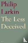 Larkin, Philip - The Less Deceived