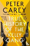 Carey, Peter - True History of the Kelly Gang