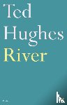 Hughes, Ted - River