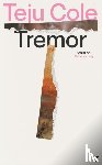 Cole, Teju - Tremor
