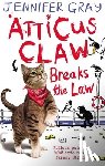 Gray, Jennifer (Author - Atticus Claw Breaks the Law