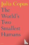 Copus, Julia - The World's Two Smallest Humans