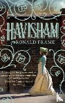 Frame, Ronald - Havisham