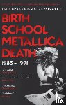 Winwood, Ian, Brannigan, Paul - Birth School Metallica Death