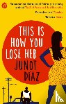 Diaz, Junot - This Is How You Lose Her
