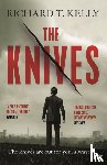 Kelly, Richard T. - The Knives