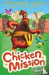 Gray, Jennifer - Chicken Mission: Chaos in Cluckbridge