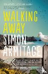 Armitage, Simon - Walking Away