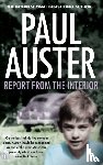 Auster, Paul - Report from the Interior