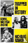 Rankin, Nicholas - Trapped in History