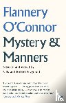 O'Connor, Flannery - Mystery and Manners