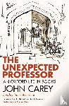 Carey, Professor John - The Unexpected Professor