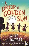 Saunders, Kate - A Drop of Golden Sun