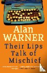 Warner, Alan - Their Lips Talk of Mischief