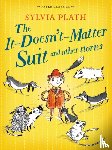 Plath, Sylvia - The It Doesn't Matter Suit and Other Stories