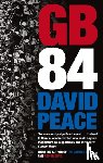 Peace, David (Author) - GB84