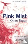 Sheers, Owen - Pink Mist
