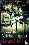 Hall, Sarah (Author) - The Electric Michelangelo