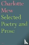 Mew, Charlotte - Selected Poetry and Prose