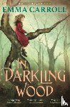 Carroll, Emma - In Darkling Wood