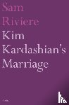 Riviere, Sam - Kim Kardashian's Marriage