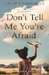 Catozzella, Giuseppe - Don't Tell Me You're Afraid