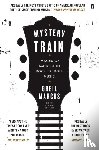 Marcus, Greil - Mystery Train
