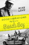 Love, Mike - Love, M: Good Vibrations
