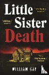 Gay, William - Little Sister Death