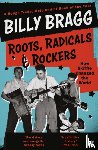 Bragg, Billy - Roots, Radicals and Rockers