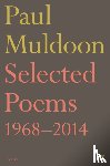 Muldoon, Paul - Selected Poems 1968–2014