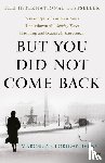 Loridan-Ivens, Marceline - But You Did Not Come Back