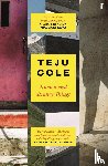 Cole, Teju - Known and Strange Things