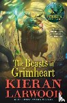 Larwood, Kieran - The Beasts of Grimheart